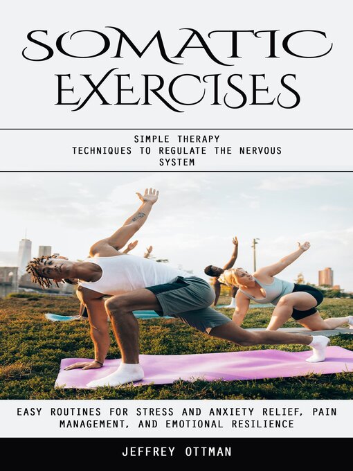 Title details for Somatic Exercises by Jeffrey Ottman - Wait list